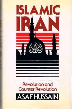 Islamic Iran: Revolution and Counter Revolution,