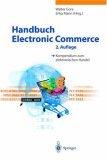 Handbuch Electronic Commerce : Kompendium zum elektronischen Handel , mit 19 Tabellen.,