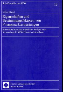 Eigenschaften und Bestimmungsfaktoren von Finanzmarkterwartungen : eine theoretische und empirisc...