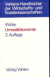 Umweltökonomie : eine praxisorientierte Einführung., Unter Mitarb. von Wilfried Franke, Vahlens H...