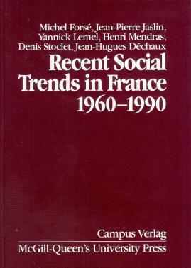 Recent social trends in France : 1960 - 1990., Transl. by Liam Gavin, Comparative charting of soc...