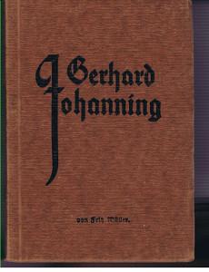 Gerhard Johanning : Eine Erzählg aus d. Land d. tausend Schächte.,