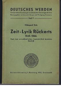 Zeit-Lyrik Rückerts 1848-1866 : Nach d. unveröff., hs. benutzten Nachlaß., Deutsches Werden ; H. 9.