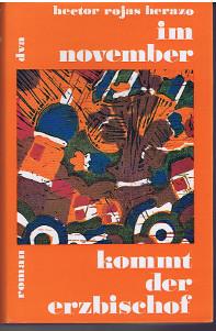 Im November kommt der Erzbischof : Roman., [Aus d. Span. übertr. von Maria Antonia u. Anselm Maler].