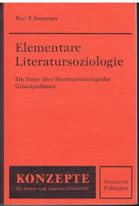 Elementare Literatursoziologie : e. Essay über literatursoziolog. Grundprobleme., Übers. aus d. D...