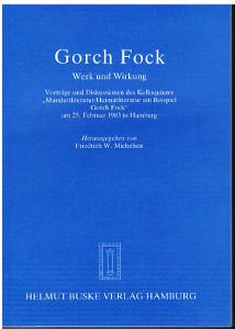 Gorch Fock : Werk u. Wirkung ; Vorträge u. Diskussionen d. Kolloquiums Mundartliteratur, Heimatli...