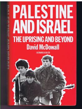 Palestine and Israel: The Uprising and Beyond,