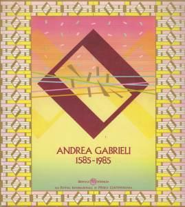 Andrea Gabrieli 1585-1985