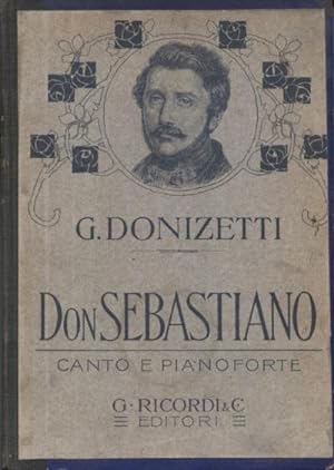 Don Sebastiano Re di Portogallo. Spartito per canto e piano.