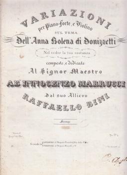 'Variazioni per piano-forte e violino su l tema dell''Anna Bolena di Donizetti ''Nel veder la tua...