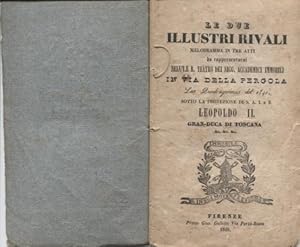 'Le due illustri rivali. Libretto d''opera.'