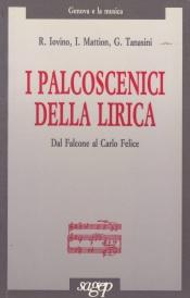 I palcoscenici della lirica. Dal Falcone al Carlo Felice.