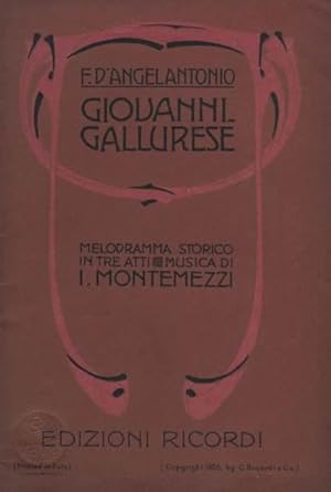 'Giovanni Gallurese. Libretto d''opera.'