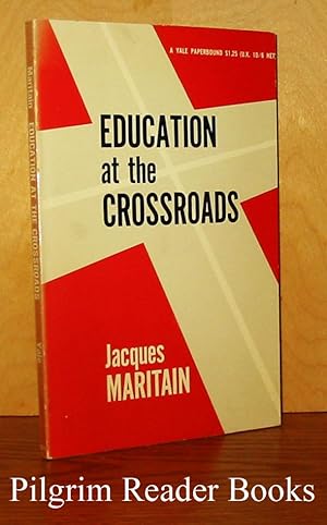 Education at the Crossroads.