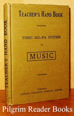 The Teacher's Handbook of the Tonic Sol-Fa System: A Guide to the Teaching of Singing in Schools ...