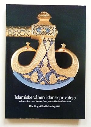 Islamiske Våben i Dansk Privateje - Islamic Arms and Armour from private Danish Collections