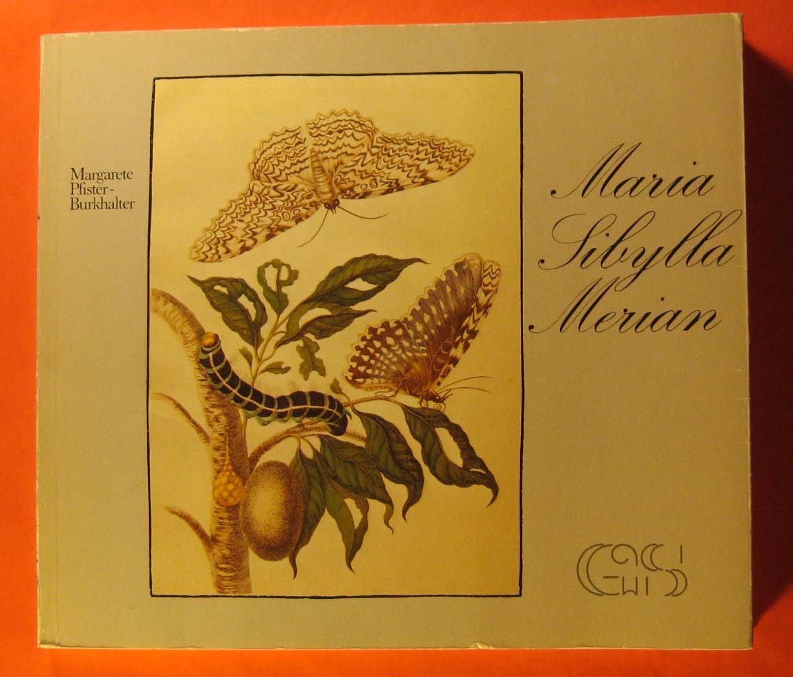 Maria Sibylla Merian Leben und Werk 1647-1717