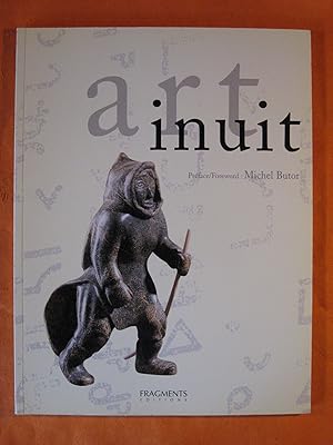 Art Inuit: La Sculpture Et L'estampe Contemporaines Des Esquimaux Du Canada / Contemporary Sculpt...