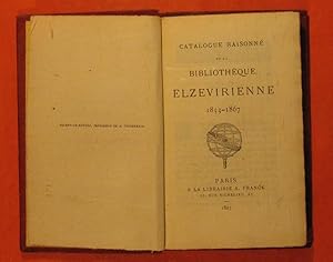 Catalogue Raisonne De La Bibliotheque Elzevirienne 1853-1867