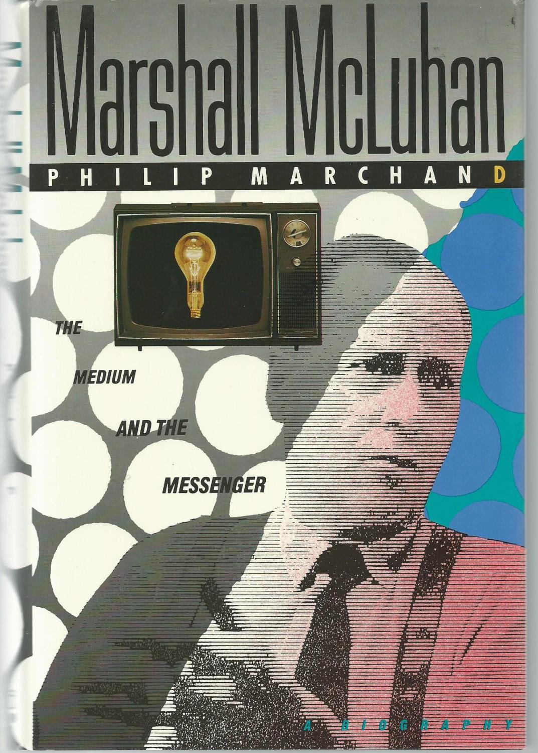 Marshall McLuhan Medium And