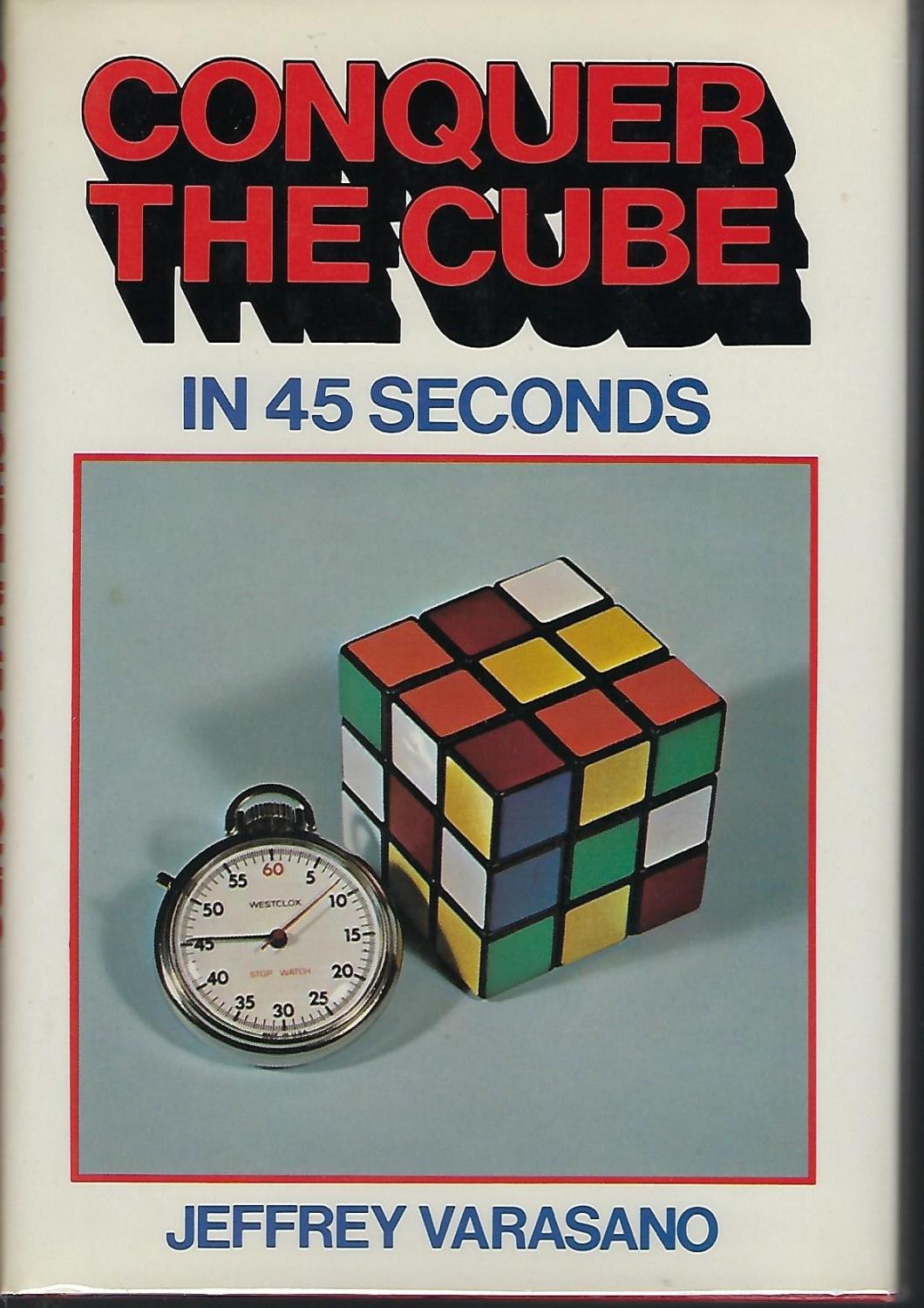 Conquer The Cube In 45 Seconds - Varasano, Jeffrey