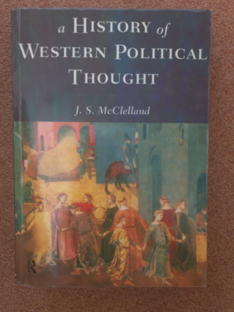 A History of Western Political Thought - S. McClelland, John, J. S. McClelland und S. McClelland J.