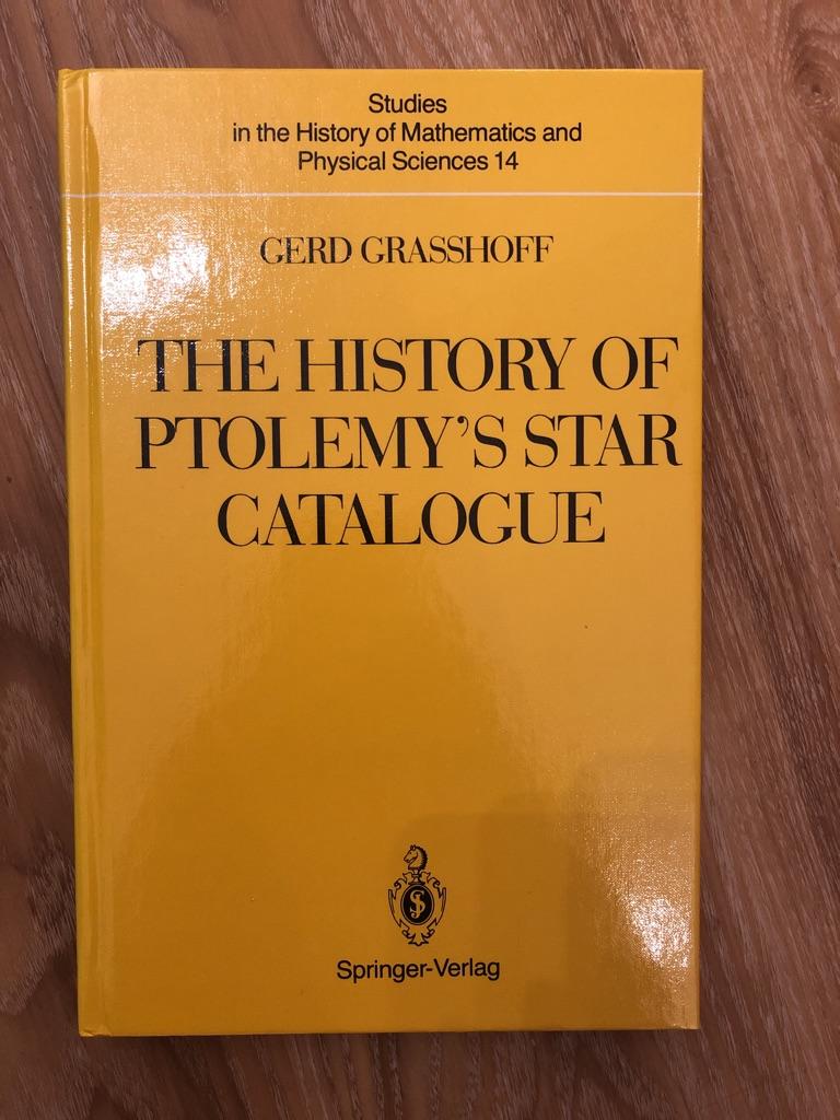 The History of Ptolemy's Star Catalogue - Grasshoff, Gerd