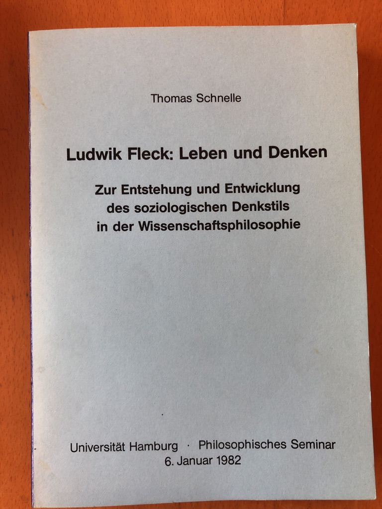 Ludwik Fleck: Leben und Denken: Zur Entstehung und Entwicklung des soziologischen Denkstils in der Wissenschaftsphilosophie (Hochschul-Sammlung Philosophie. Philosophie)