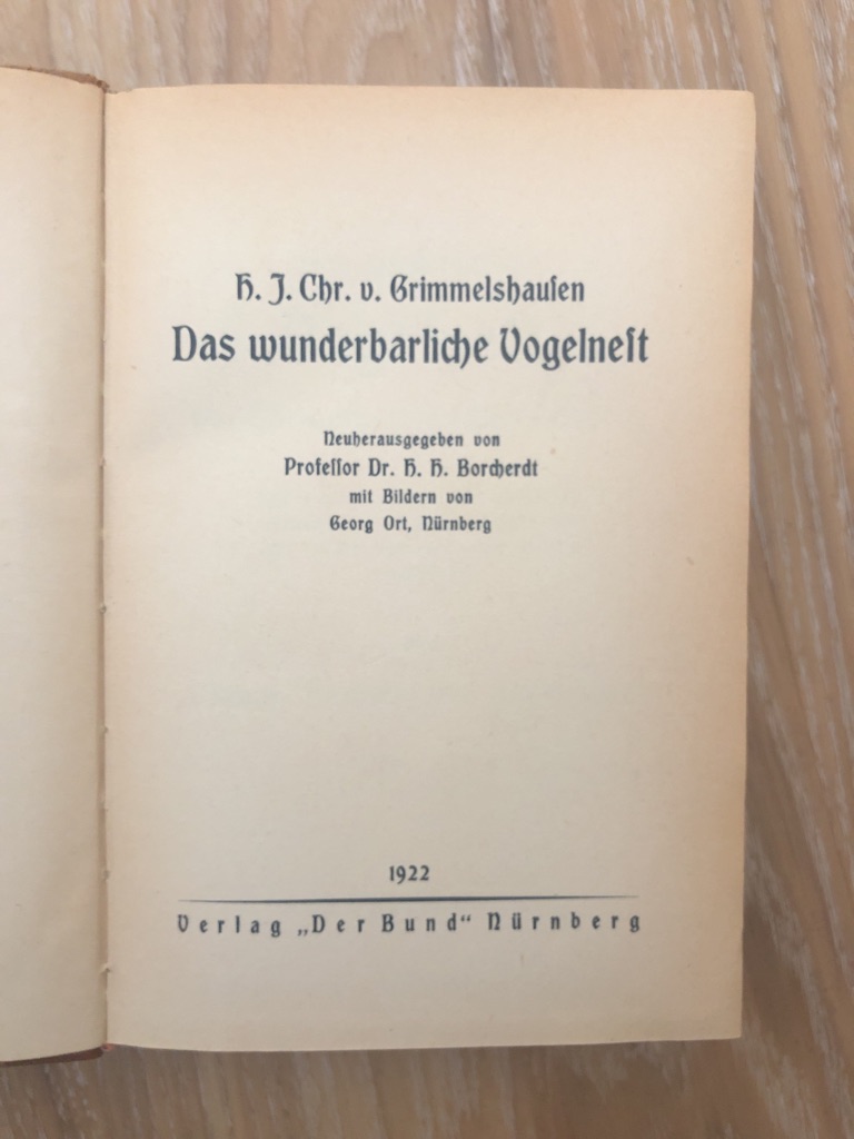 Das wunderbarliche Vogelnest Der Springinsfeldischen Leirerin, Voller abenteuerlichen, doch lehrreichen Geschichten, auf Simplicianische Art sehr nutzlich und kurzweilig zu lesen ausgefertigt Durch Michael Rechulin von Sehmsdorff Gedruckt in zu End laufen