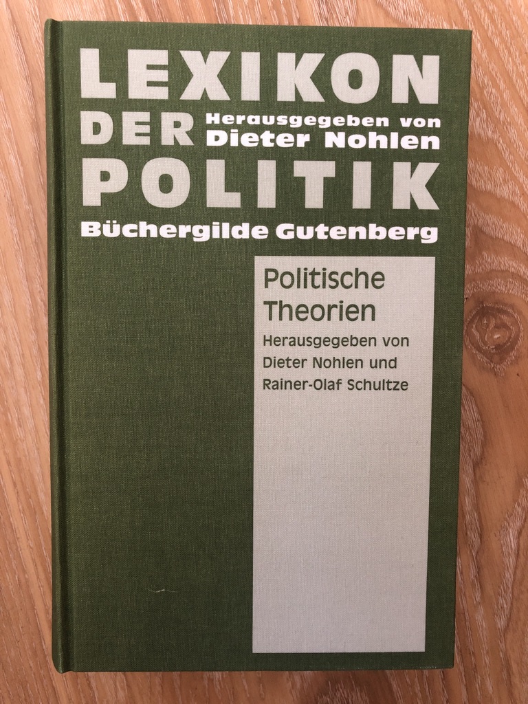 Lexikon der Politik. Band 1. Politische Theorien.
