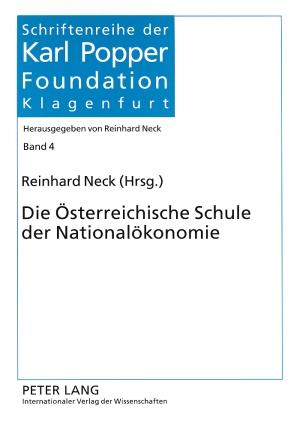 Die Oesterreichische Schule der Nationaloekonomie Reinhard Neck Editor