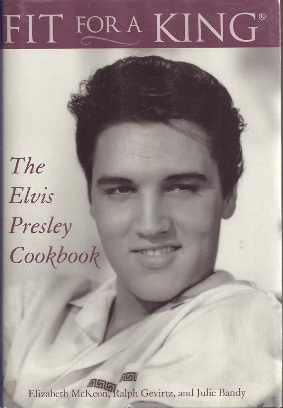 Résultat de recherche d'images pour "Fit for a King: The Elvis Presley Cookbook"