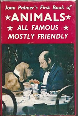 Joan Palmer's First Book of Animals - All Famous - Mostly Friendly