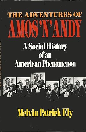 Adventures of Amos 'n' Andy: A Social History of an American Phenomenon