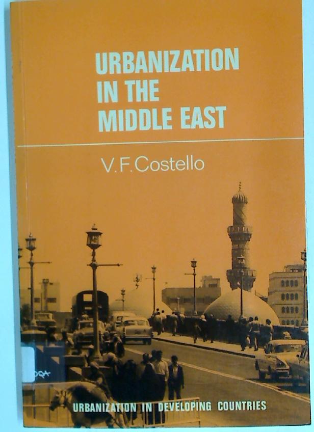 Urbanization in the Middle East. - Costello, V F