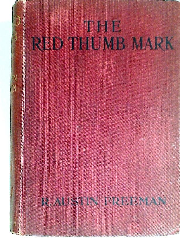 The Red Thumb Mark. - Freeman, Austin