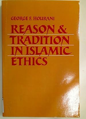 Reason and Tradition in Islamic Ethics