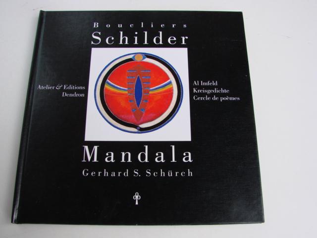 Mandala, Boucliers, Schilder: Kreisgedichte /Cercle de poèmes. Bilder. Dt. /Franz