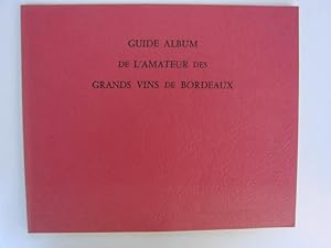 Guide album de l'amateur des grands vins de Bordeaux