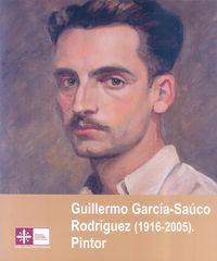 GUILLERMO GARCÍA-SAÚCO RODRÍGUEZ (1916-2005)