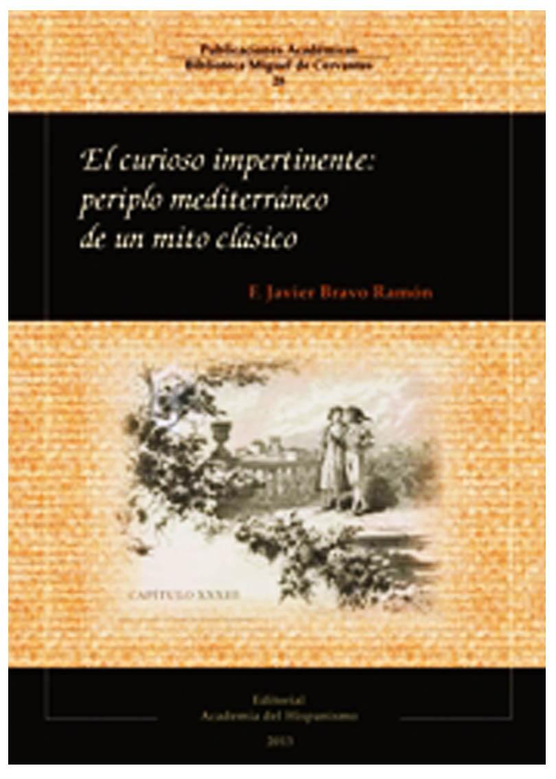 EL CURIOSO IMPERTINENTE: PERIPLO MEDITERRANEO DE UN MITO CLASICO - BRAVO RAMON, F. J.