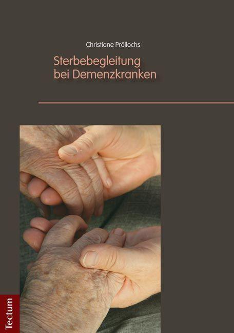 Sterbebegleitung bei Demenzkranken - Pröllochs, Christiane