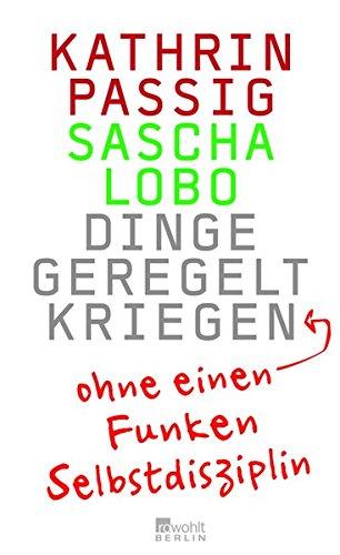 Dinge geregelt kriegen - ohne einen Funken Selbstdisziplin