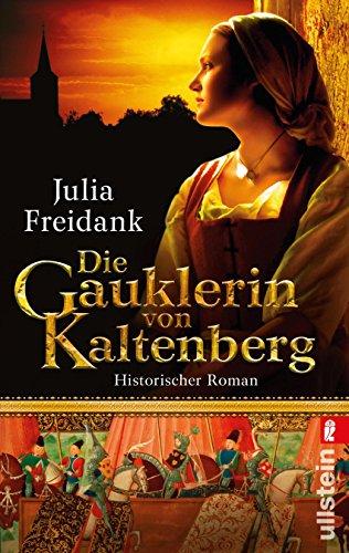 Die Gauklerin von Kaltenberg: Historischer Roman - Freidank, Julia