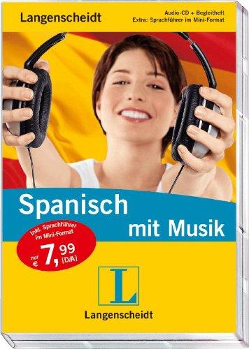 Langenscheidt Spanisch mit Musik : Audio-CD + Begleitheft ; Extra: Sprachführer im Mini-Format. von Howard Beckerman - Beckerman, Howard (Mitwirkender)
