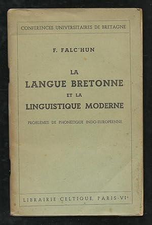 La langue Bretonne et la linguistique moderne. Problèmes de phonétique indo-européenne. Conférenc...