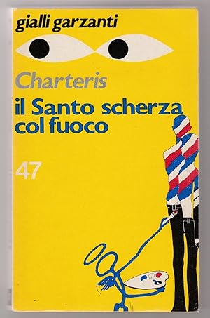 Charteris Il Santo Scherza Col Fuoco Garzanti 1974 1° Ed. L5787