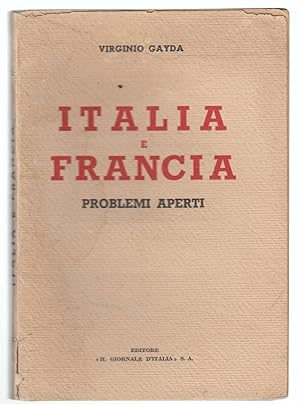 V. Gayda-Italia E Francia Problemi Aperti-Il Giornale D'italia Roma XVII-L2886