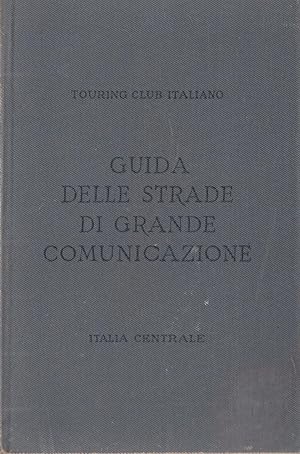 TCI Guida Delle Strade Di Grande Comunicazione Italia Centrale 1929 5964