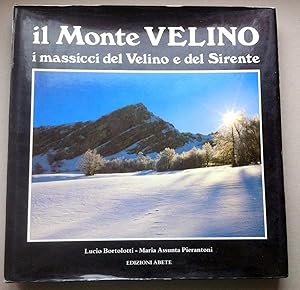 Bortolotti Pierantoni Il Monte Velino Ed. Abete 1989 L5595